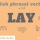 5 English Phrasal Verbs with LAY